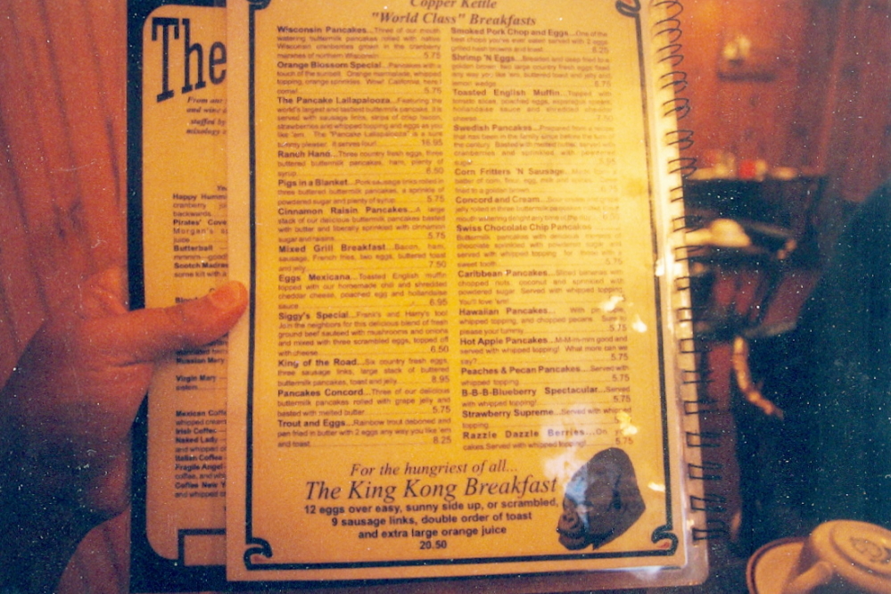 In addition to the "Pancake Hall of Fame" we were impressed by "The King Kong Breakfast". 